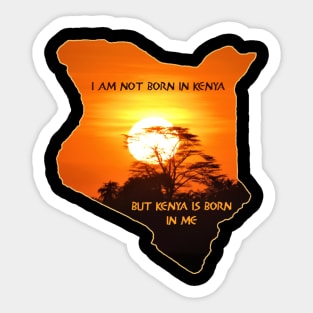 I Am Not Born In Kenya... Sticker